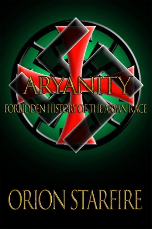 Aryanity: The Forbidden History of the Aryan Race